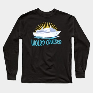Cruise Ship World Trip Holiday Gift Long Sleeve T-Shirt